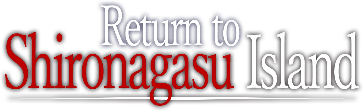 Return to Shironagasu Island